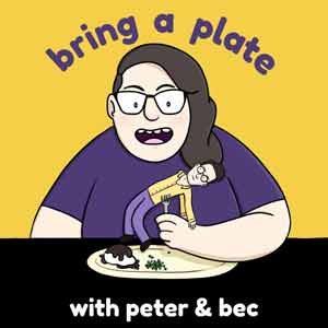 Bring A Plate With Peter And Bec