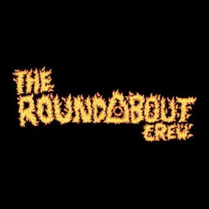 The Roundabout Crew