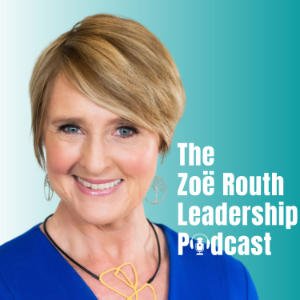Zoë Routh Leadership Podcast