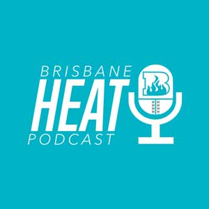 Brisbane Heat Podcast