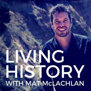 Living History With Mat McLachlan