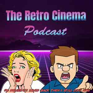 The Retro Cinema Podcast
