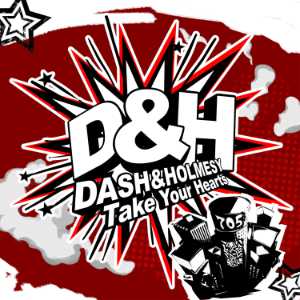 Dash & Holmesy: Take Your Hearts