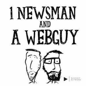 1 Newsman And A Webguy