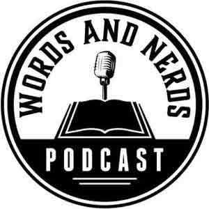 Words And Nerds: Authors, Books And Literature