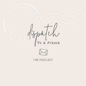 Dispatch To A Friend