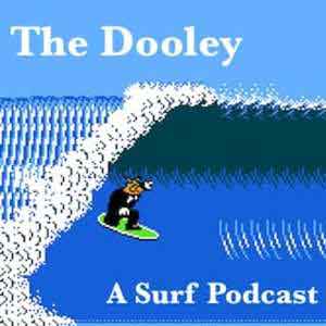 The Dooley: A Surf Podcast