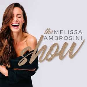 Melissa Ambrosini Show