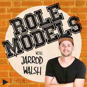Role Models With Jarrod Walsh