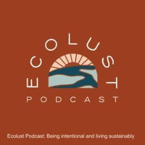 Ecolust Podcast