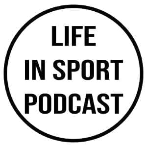 Life In Sport Podcast
