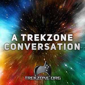 A Trekzone Conversation