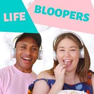 Life Bloopers