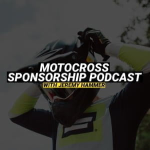 The Motocross Sponsorship Podcast