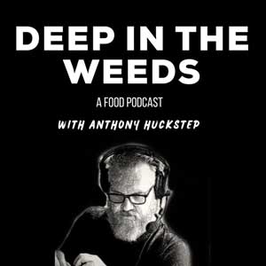 Deep In The Weeds - A Food Podcast