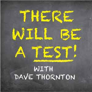 There Will Be A Test