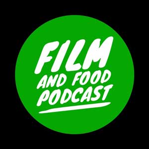 Film And Food Podcast