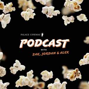 Palace Cinemas Podcast