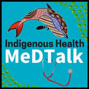 Indigenous Health MedTalk