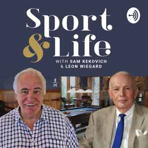 Sport & Life With Sam Kekovich And Leon Wiegard