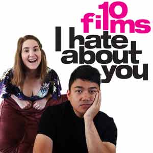 10 Films I Hate About You