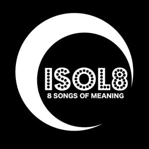Isol8- 8 Songs Of Meaning