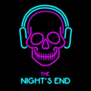 The Night's End Podcast
