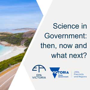 Science In Government: Then, Now And What Next?