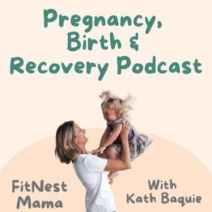 Pregnancy, Birth and Recovery: FitNest Mama