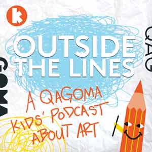 Outside The Lines: A QAGOMA Kids Podcast About Art