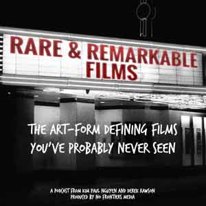 Rare & Remarkable Films