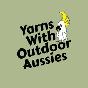 Yarns With Outdoor Aussies