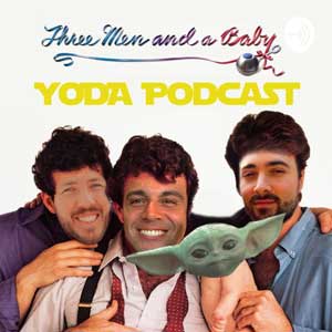 3 Men And A Baby Yoda Podcast