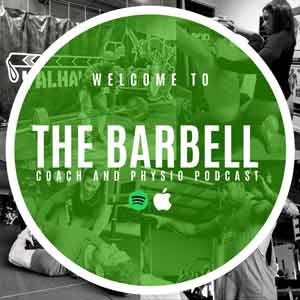 The Barbell Coach And Physio Podcast