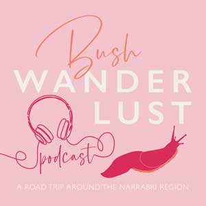 Bush Wanderlust Podcast