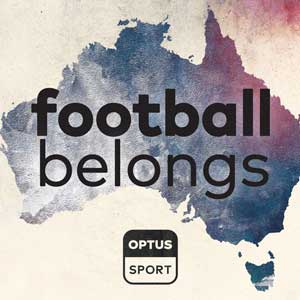 Football Belongs: Australia's Football Identity