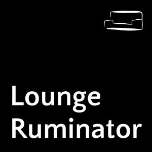 Lounge Ruminator