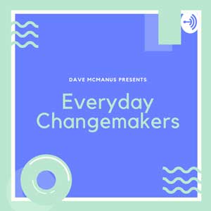 Everyday Changemakers