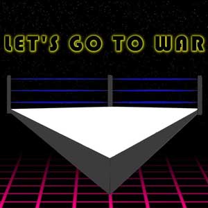 Let's Go To War