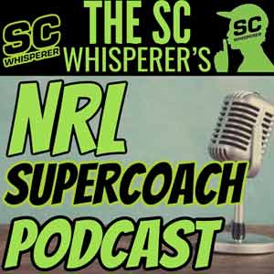 The SC Whisperers NRL Supercoach Podcast