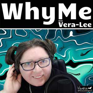 WhyMe with Vera-Lee - Why Me?