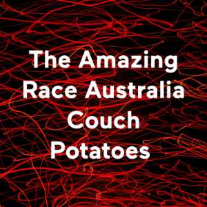 The Amazing Race Australia Couch Potatoes