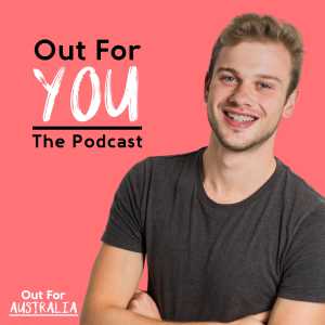 Out For You: The Podcast