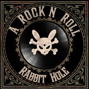A Rock N Roll Rabbit Hole