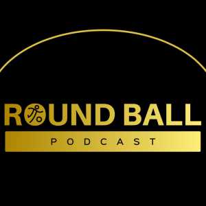 Round Ball Podcast