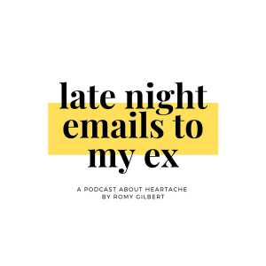 Late Night Emails To My Ex
