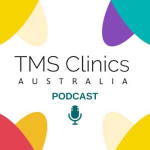 TMS Clinics Australia Podcast