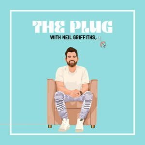 The Plug With Neil Griffiths