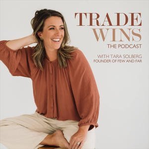 Trade Wins With Tara Solberg
