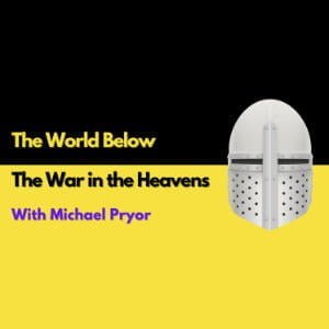 The World Below The War In The Heavens